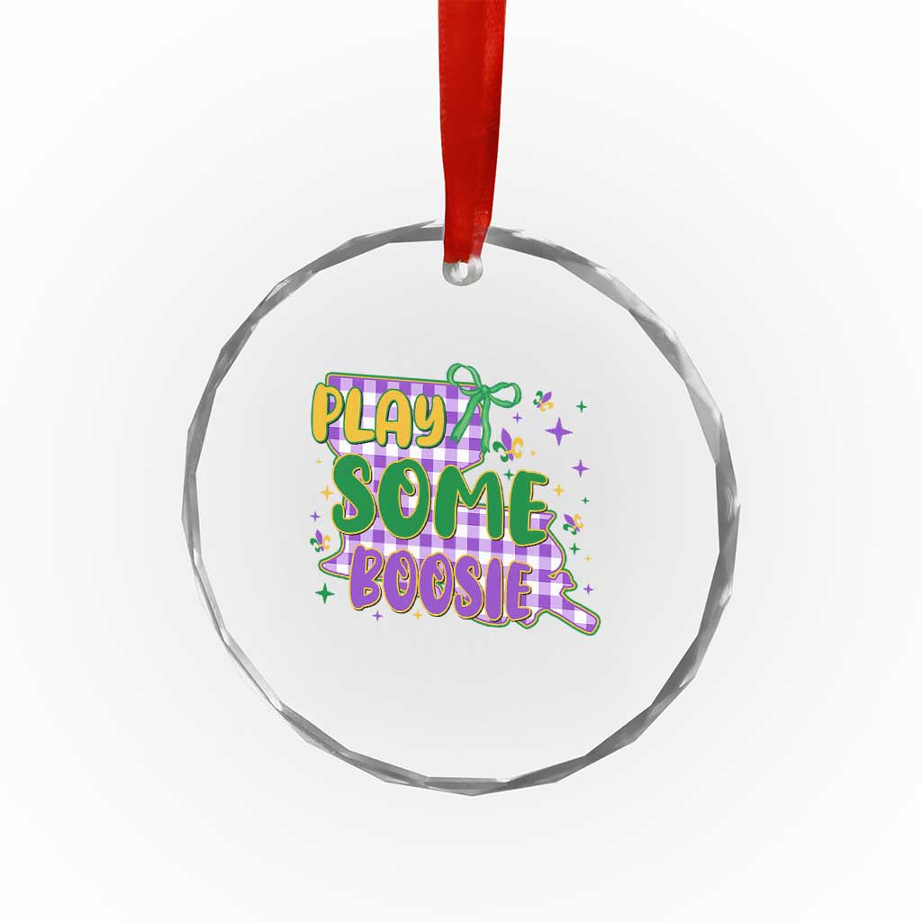 Play Some Boosie Mardi Gras Crystal Glass Ornament Funny Fat Tuesday Coquette Louisiana Carnival TS11 Print Your Wear
