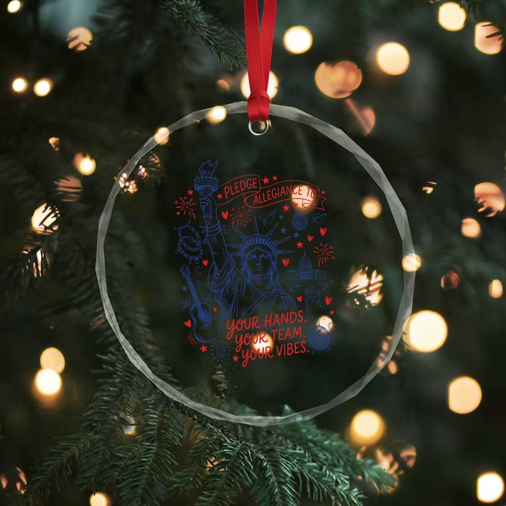 Pledge Allegiance To Your Hands Team Vibes Crystal Glass Ornament Statue of Liberty Doodle Americana Graphic
