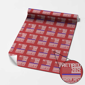 Police Retirement 2025 Wrapping Paper Roll Funny Retired Under New Management See Wife For Details TS10 Red Print Your Wear