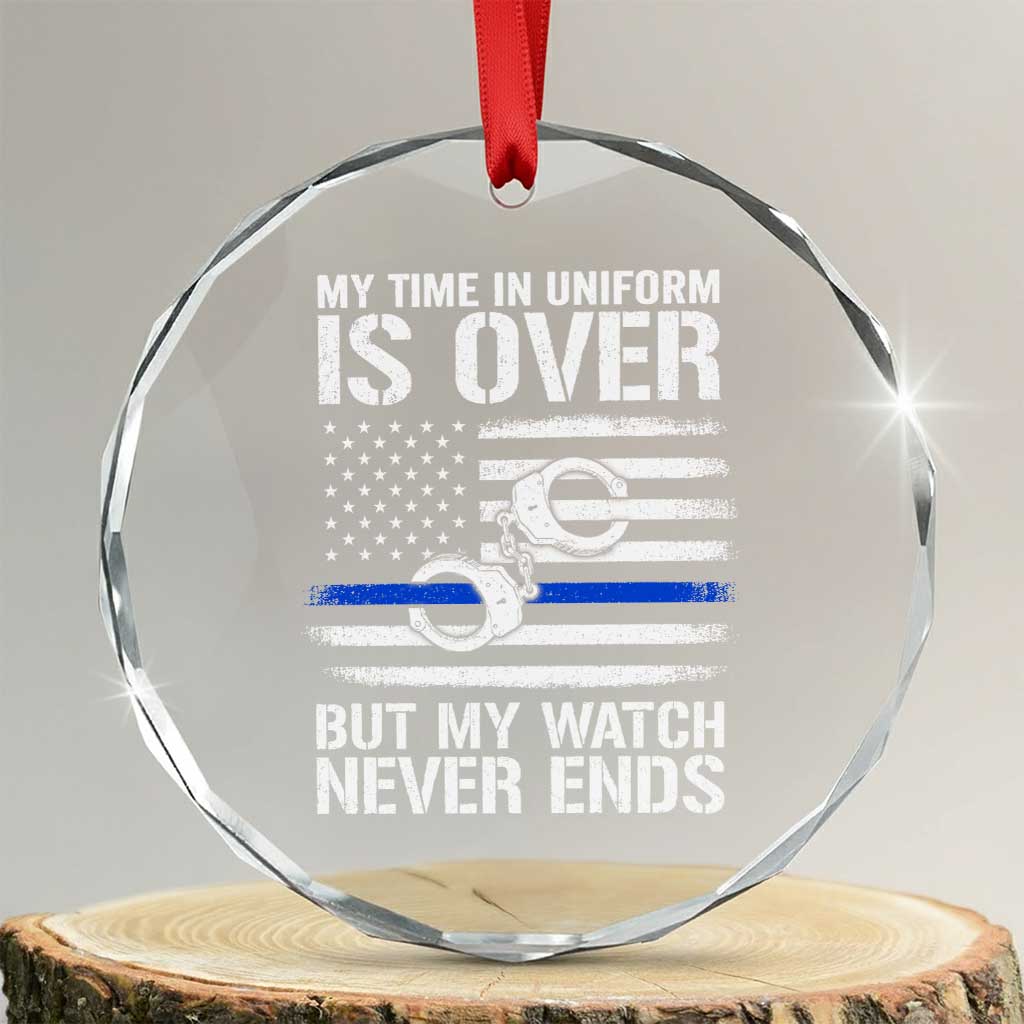Police Retirement Crystal Glass Ornament Handcuffs US Flag Retired Police Graphic TS10 Transparent Glass 3'' Circle Print Your Wear