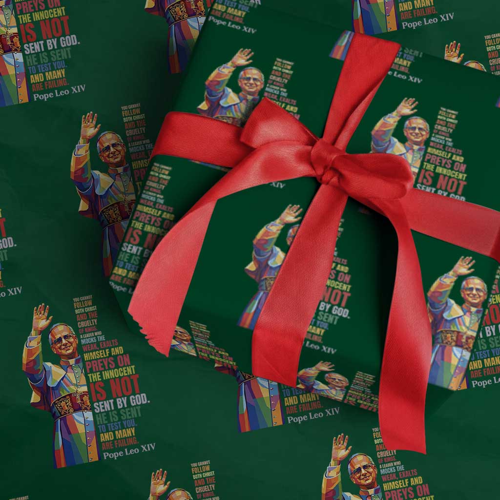 Pope Leo XIV No Kings Wrapping Paper Roll You Cannot Follow Both Christ And The Cruelty Of Kings TS11 Green Print Your Wear