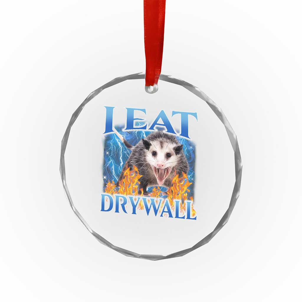 Possum Meme Crystal Glass Ornament I Eat Drywall Opossum Funny Weird Cursed Internet Memes TS10 Print Your Wear