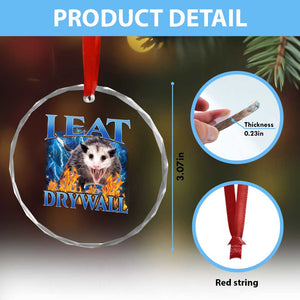 Possum Meme Crystal Glass Ornament I Eat Drywall Opossum Funny Weird Cursed Internet Memes TS10 Print Your Wear