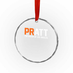 Pratt for Mayor Los Angeles Crystal Glass Ornament LA City Caliornia Pride Political Campaign Supporter TS02 Print Your Wear