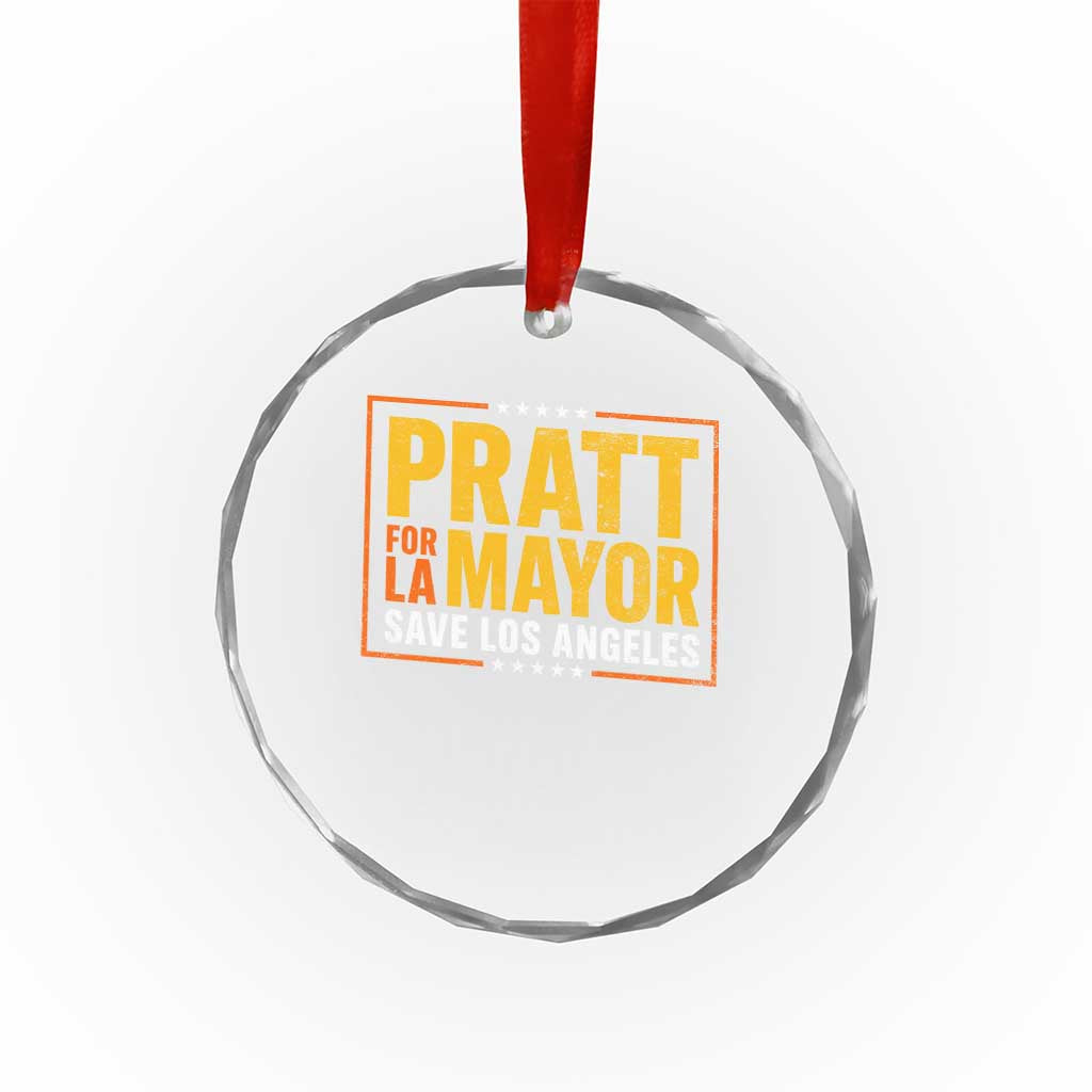 Pratt For Mayor Save Los Angeles Crystal Glass Ornament Spencer Supporter TS11 Print Your Wear