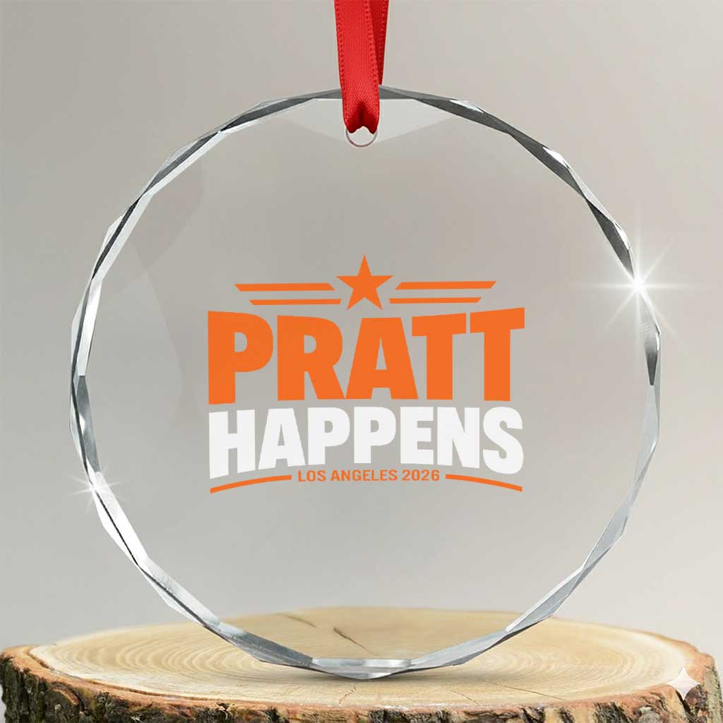 Pratt Happens Los Angeles 2026 Crystal Glass Ornament Funny Political Patriotic LA City California Pride Leadership TS02 Transparent Glass 3'' Circle Print Your Wear