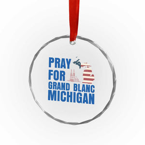 Pray for Grand Blanc Michigan Crystal Glass Ornament American Flag Christian Support TS02 Print Your Wear