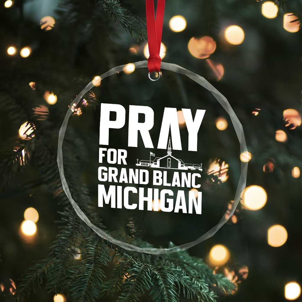 Pray for Grand Blanc Michigan Crystal Glass Ornament Faith and Community Support TS02 Print Your Wear