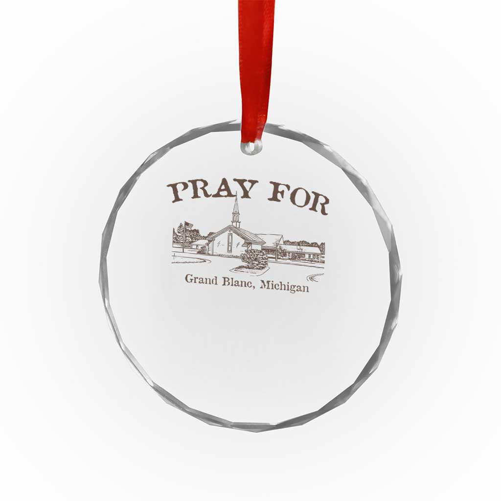 Pray for Grand Blanc Michigan Crystal Glass Ornament Vintage Church Faith Support TS02 Transparent Glass 3'' Circle Print Your Wear