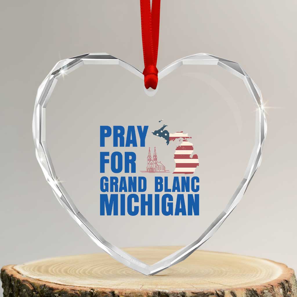Pray for Grand Blanc Michigan Heart Crystal Glass Ornament American Flag Christian Support TS02 Transparent Glass 3'' Heart Print Your Wear