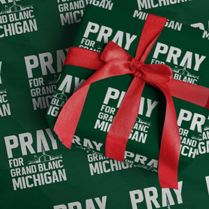 Pray for Grand Blanc Michigan Wrapping Paper Roll Faith and Community Support TS02 Green Print Your Wear