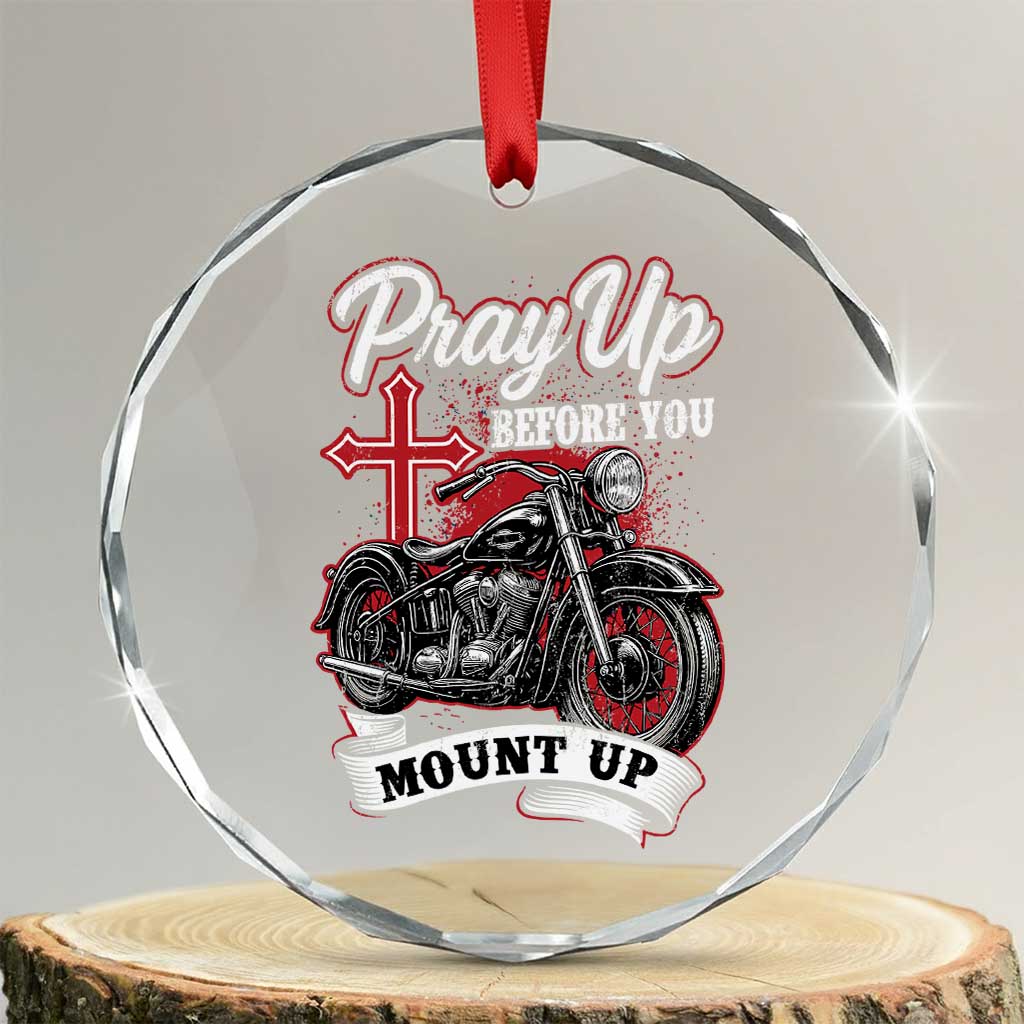 Pray Up Before You Mount Up Crystal Glass Ornament Christian Biker Religious Faith TS11 Transparent Glass 3'' Circle Print Your Wear