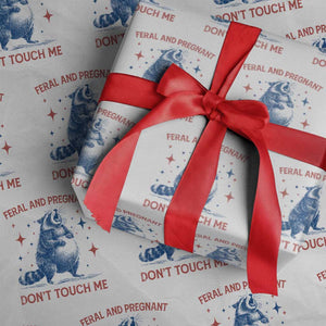 Pregnant Racoon Wrapping Paper Roll Feral And Pregnant Dont Touch Me Pregnancy Humor TS10 White Print Your Wear