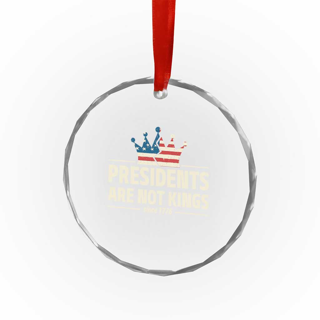 Presidents Are Not Kings Crystal Glass Ornament Since 1776 American Flag TS02 Print Your Wear
