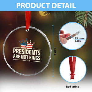 Presidents Are Not Kings Crystal Glass Ornament Since 1776 American Flag TS02 Print Your Wear
