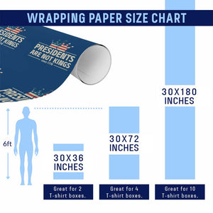 Presidents Are Not Kings Wrapping Paper Roll Since 1776 American Flag TS02 Print Your Wear