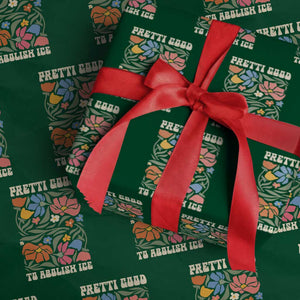 Pretti Good To Abolish Ice Wrapping Paper Roll Minneapolis Protest Political Statement Retro Floral TS11 Green Print Your Wear