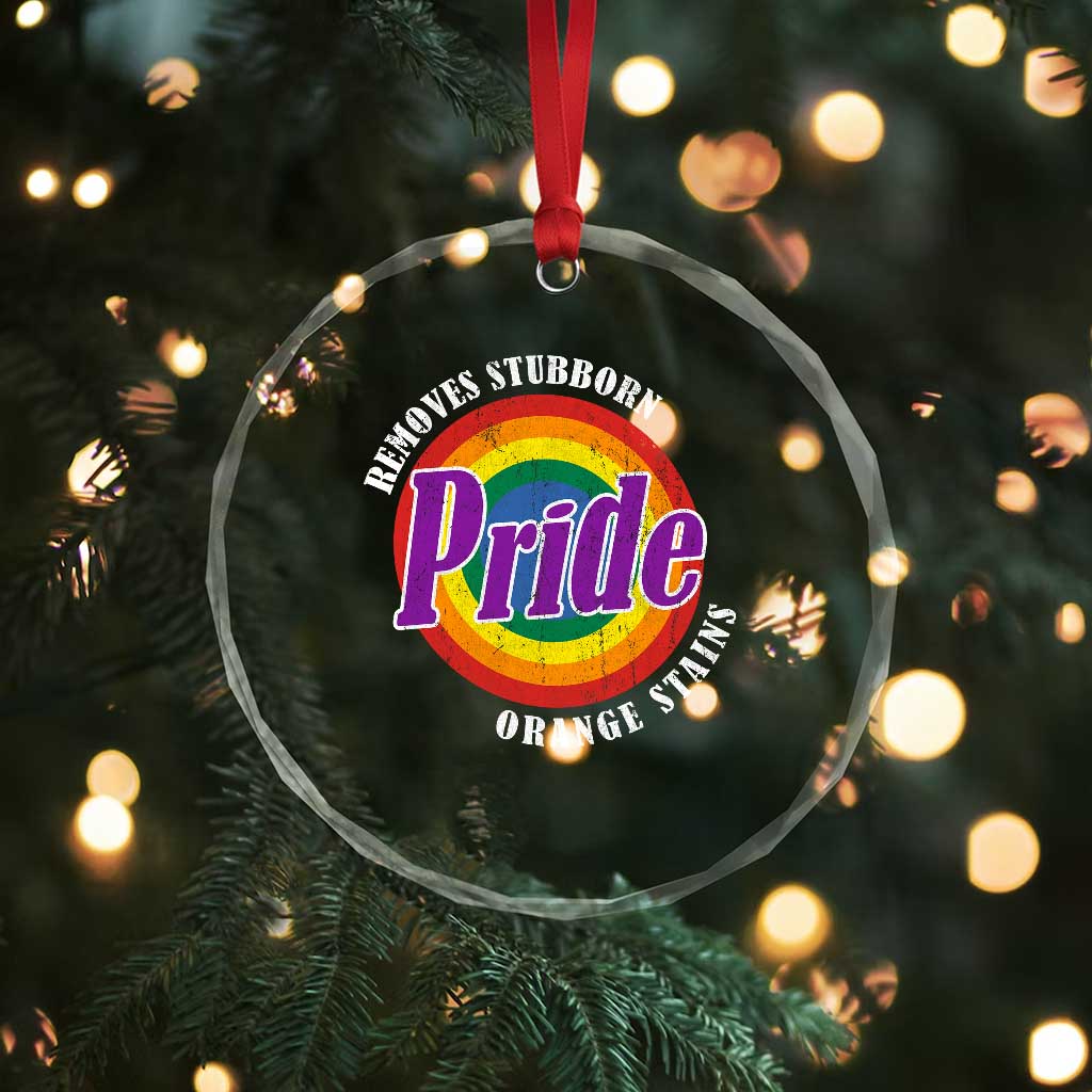 Pride Removes Stubborn Orange Stains Crystal Glass Ornament Pride Month LGBTQ TS10 Print Your Wear