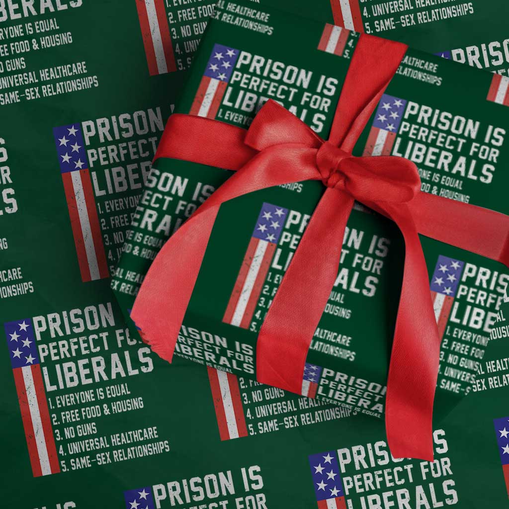 Prison Is Perfect For Liberals Wrapping Paper Roll Distressed American Flag Conservative Humor
