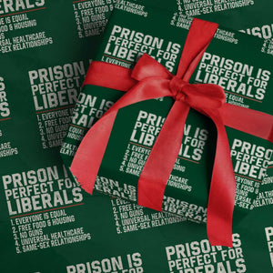 Prison Is Perfect For Liberals Wrapping Paper Roll Funny Anti Liberal Political Quote