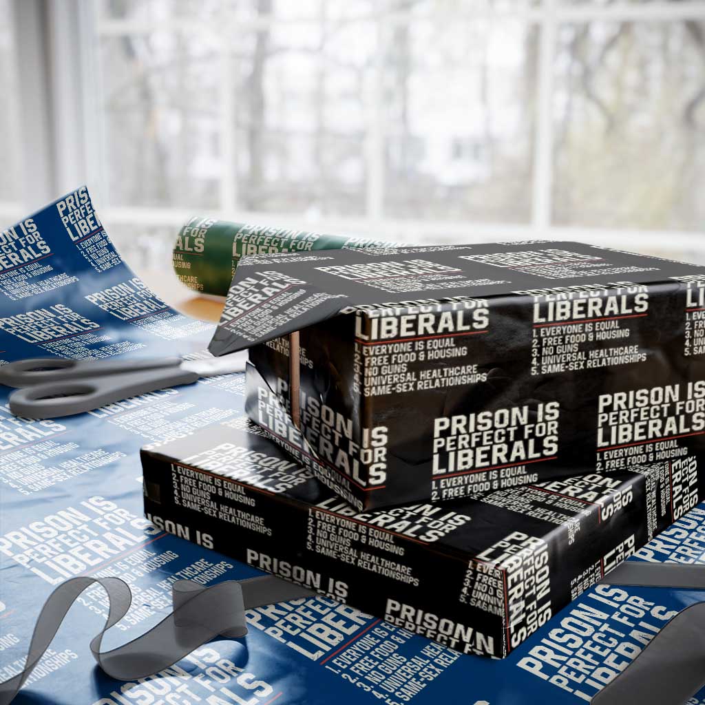 Prison Is Perfect For Liberals Wrapping Paper Roll Funny Anti Liberal Political Quote