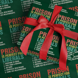 Prison Is Perfect For Liberals Wrapping Paper Roll Funny Anti Liberal Quote