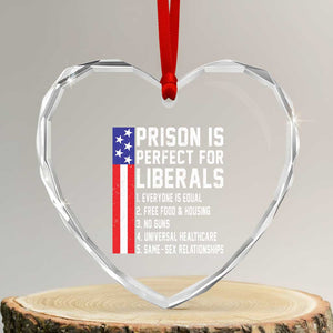 Prison Is Perfect For Liberals Heart Crystal Glass Ornament Distressed American Flag Conservative Humor