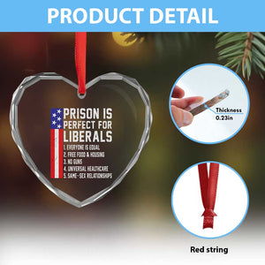 Prison Is Perfect For Liberals Heart Crystal Glass Ornament Distressed American Flag Conservative Humor