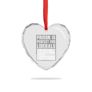 Prison Is Perfect For Liberals Heart Crystal Glass Ornament Satirical List Retro Grunge Conservative Humor