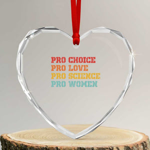 Pro Choice Pro Love Pro Science Pro Women Heart Crystal Glass Ornament Retro Equal Rights TS10 Transparent Glass 3'' Heart Print Your Wear