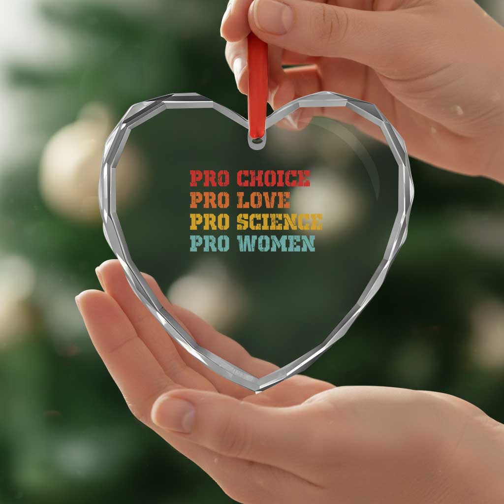 Pro Choice Pro Love Pro Science Pro Women Heart Crystal Glass Ornament Retro Equal Rights TS10 Print Your Wear