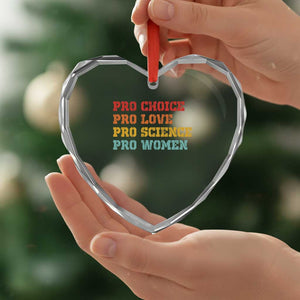 Pro Choice Pro Love Pro Science Pro Women Heart Crystal Glass Ornament Retro Equal Rights TS10 Print Your Wear