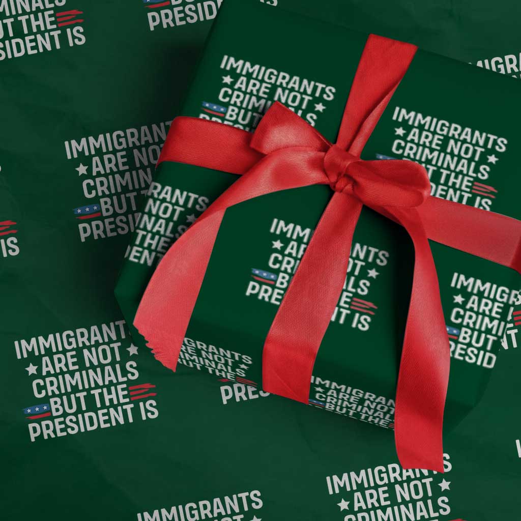 Pro Immigration Wrapping Paper Roll Social Justice Anti Racism TS10 Green Print Your Wear