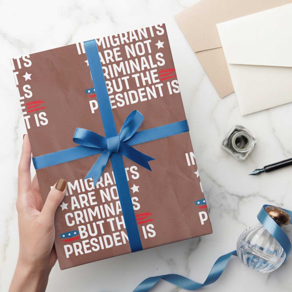 Pro Immigration Wrapping Paper Roll Social Justice Anti Racism TS10 Mocha Print Your Wear