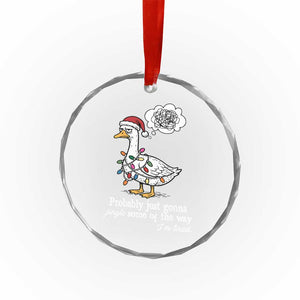 Probably Just Gonna Jingle Some Of The Way I'm Tired Crystal Glass Ornament Funny Christmas Goose TS11 Print Your Wear