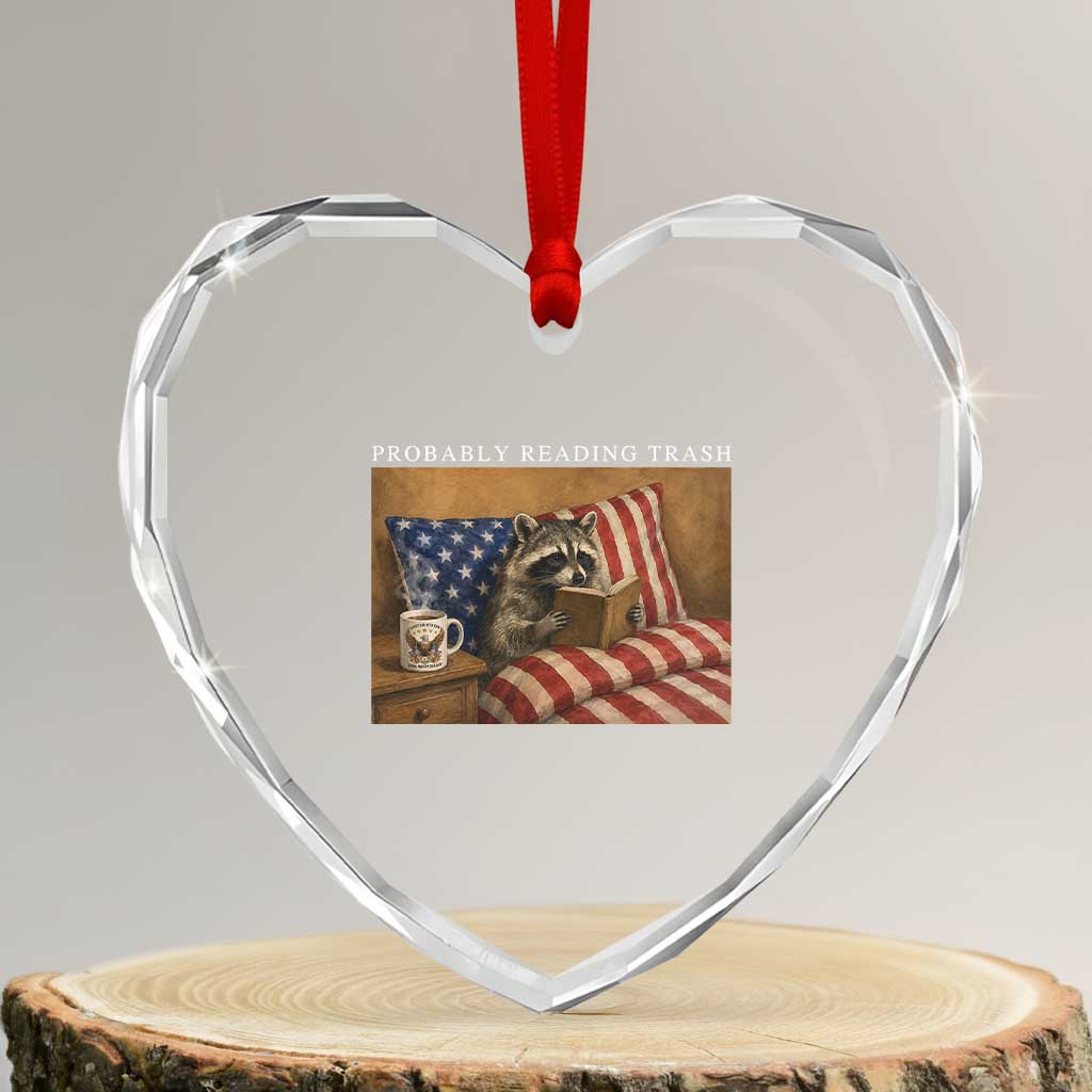 Probably Reading Trash Racoon Heart Crystal Glass Ornament Funny Racoon Book Lover 4th of July