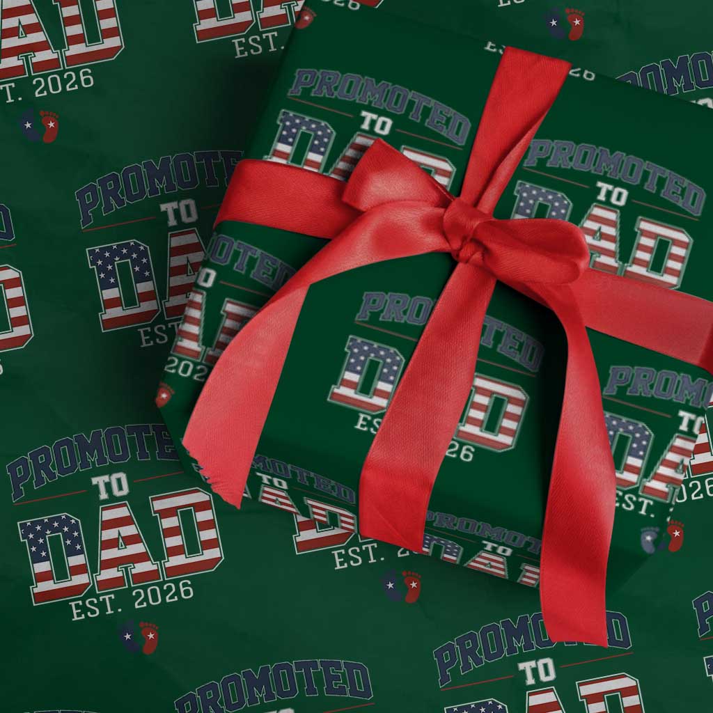 Promoted To Dad Est 2026 American Flag Wrapping Paper Roll Patriotic New Dad Gift TS12 Green Print Your Wear