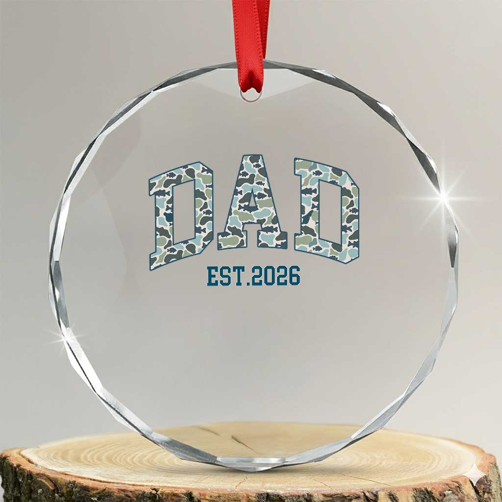 Promoted To Dad Est 2026 Crystal Glass Ornament Camo Fishing New Dad Gift TS12 Transparent Glass 3'' Circle Print Your Wear