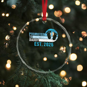 Promoted to Daddy 2026 Crystal Glass Ornament Funny Pregnancy Reveal TS14 Print Your Wear