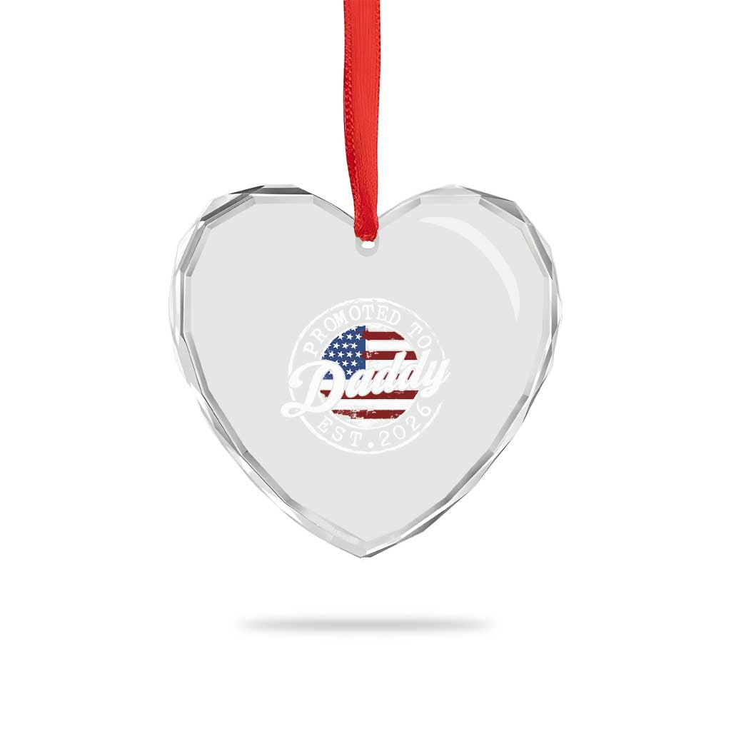 Promoted to Daddy 2026 Heart Crystal Glass Ornament New Dad US Flag Fathers Day TS11 Print Your Wear