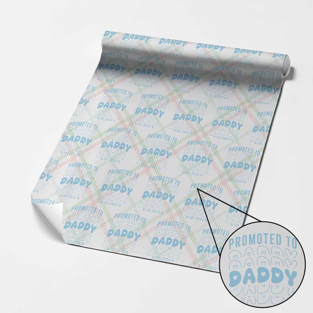 Promoted To Daddy 2026 New Boy Dad Wrapping Paper Roll First Time Fathers Day Gift TS12 Christmas Plaid Print Your Wear