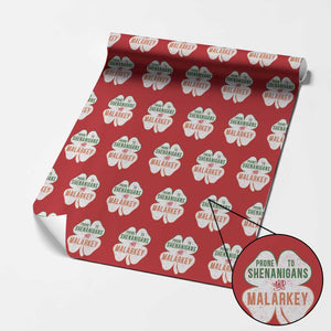 Prone to Shenanigans and Malarkey Wrapping Paper Roll Funny St Patricks Day Shamrock TS11 Red Print Your Wear