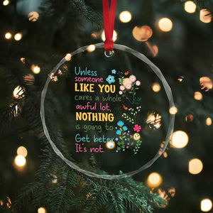 Protect Environment Crystal Glass Ornament Unless Someone Like You Cares A Whole Awful Lot TS02 Print Your Wear