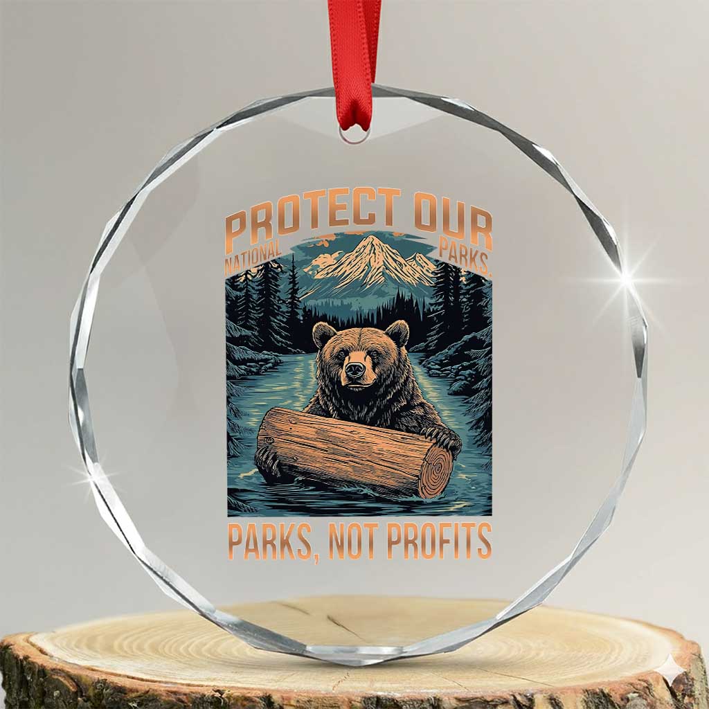 Protect Our National Parks Crystal Glass Ornament Parks Not Profits Bear Retro Graphic TS02 Transparent Glass 3'' Circle Print Your Wear