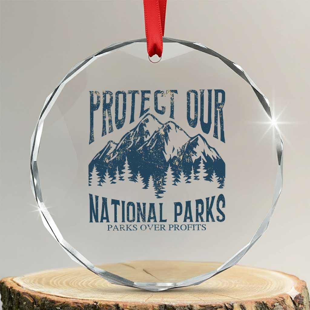 Protect Our National Parks Crystal Glass Ornament Retro Mountain Nature Graphic TS02 Transparent Glass 3'' Circle Print Your Wear