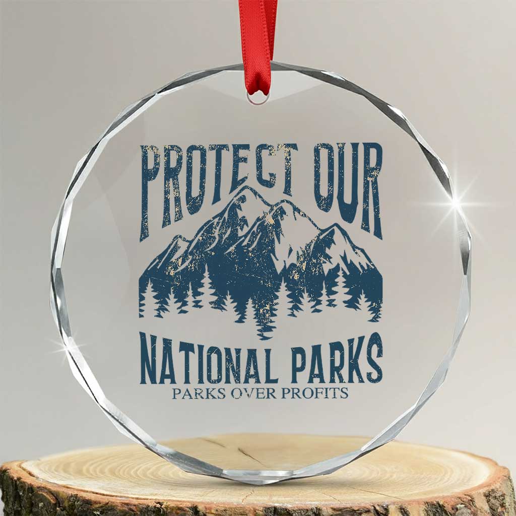 Protect Our National Parks Crystal Glass Ornament Retro Mountain Nature Graphic TS02 Transparent Glass 3'' Circle Print Your Wear