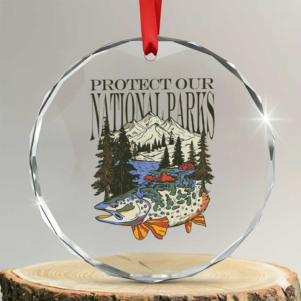 Protect Our National Parks Crystal Glass Ornament Wildlife Fishing Outdoor Adventure Retro TS02 Transparent Glass 3'' Circle Print Your Wear