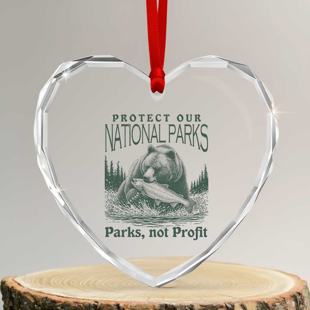 Protect Our National Parks Heart Crystal Glass Ornament Parks Not Profits Retro Bear Nature Graphic TS02 Transparent Glass 3'' Heart Print Your Wear