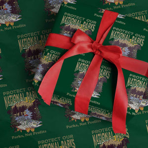 Protect Our National Parks Not Profits Wrapping Paper Roll Keep Wild Nature Fish Forest TS11 Green Print Your Wear