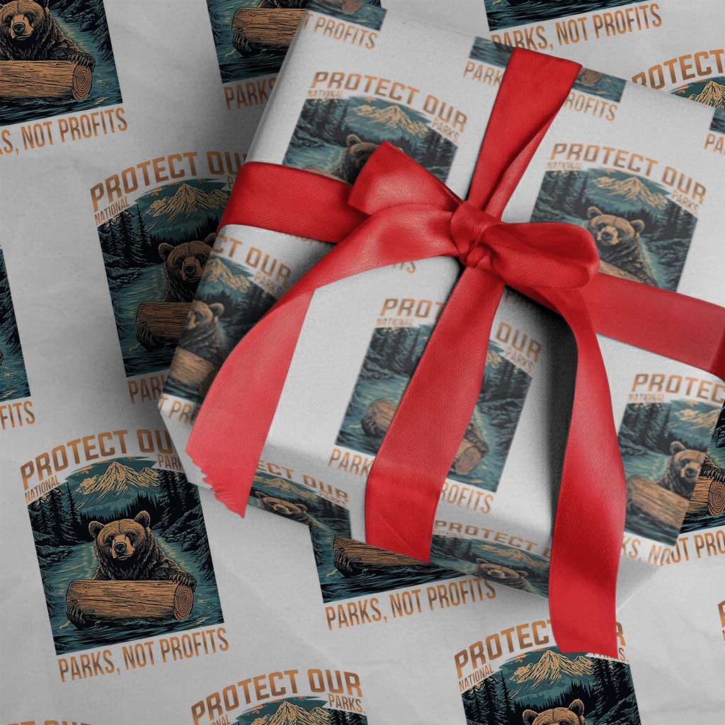 Protect Our National Parks Wrapping Paper Roll Parks Not Profits Bear Retro Graphic TS02 White Print Your Wear